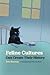 Feline Cultures: Cats Creat...