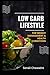 Low Carb Lifestyle: for wei...