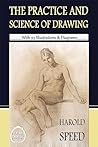 The Practice & Science of Drawing: 'With 93 Illustrations & Diagrams' The Practice & Science of Drawing: 'With 93 Illustrations & Diagrams'