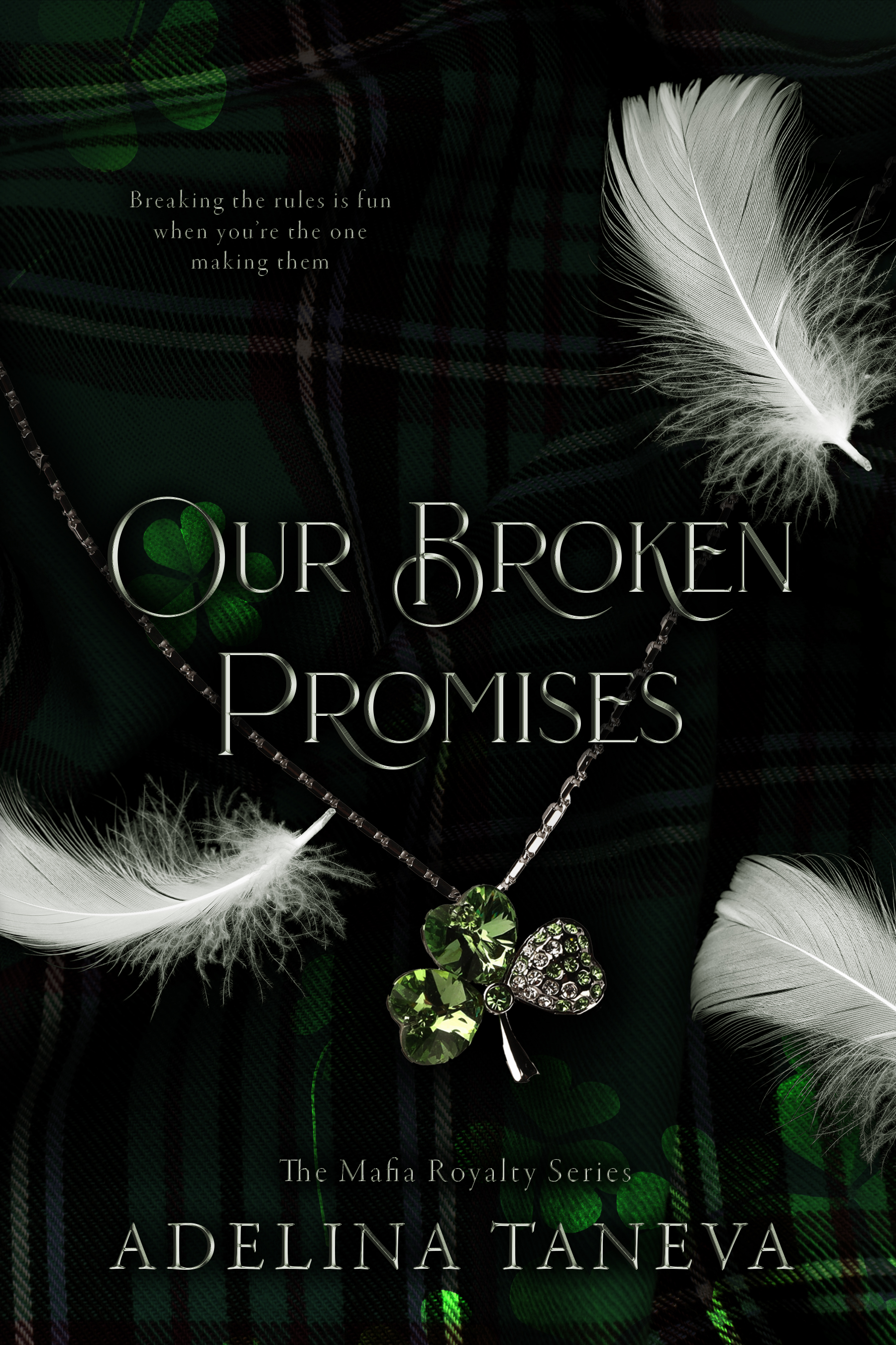 Our Broken Promises (The Mafia Royalty, #3)