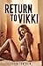 Return to Vikki