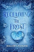 Reclaiming the Frost