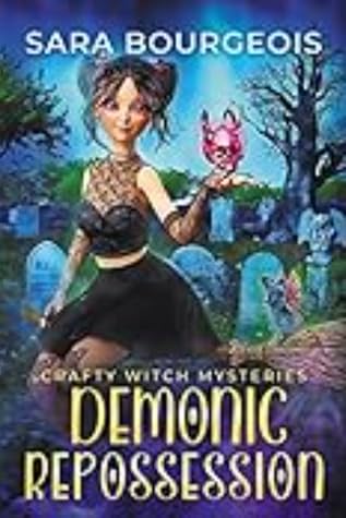 Demonic Repossession (Crafty Witch Mysteries, #2)