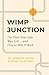 Wimp Junction: The Place Yo...