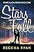 Stars Fall (Stars Align, #1)