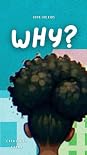 Why? by Chyna Chyna