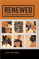 Renewed : a New Orleans Public Library anthology (Vol. 1, Renewal).