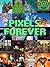 Pixels Forever