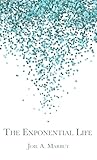 The Exponential Life