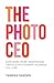 The Photo CEO: Earn More, W...