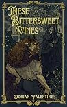 These Bittersweet...