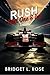 Rush: Part One & Two (The Pitstop Series Book 3)