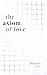 the axiom of love