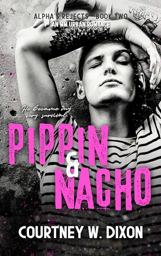 Pippin & Nacho (Alpha's Rejects, #2)