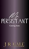 Mr. Persistent
