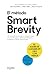 El método Smart Brevity: El poder de comunicar más con menos (Spanish Edition)
