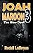 Joah Maroon 3: The New Deal...