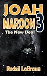 Book cover for Joah Maroon 3: The New Deal - The wild final installment of this exhilarating space opera series
