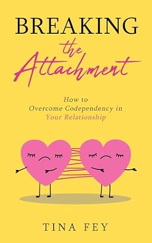 Breaking The Attachment: How To Overcome Codependency in Your Relationship