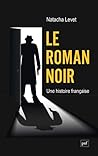 Le roman noir : U...