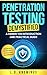 Penetration Testing Demystified: A Hands-on Introduction and Practical Guide: Your Keys to Security Tools and Techniques