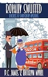 Royally Snuffed: An Amateur Female Duchess Detective Cozy Mystery (The Duchess of Snodsbury Amateur Detective Series)