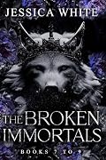 The Broken Immortals: Books 7-9