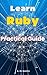 Learn Ruby: Practical Guide