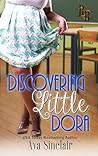 Discovering Little Dora (Rawhide Ranch)
