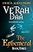 Ve'Rah Daa (The Ephemeral, #3)