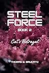 Steel Force Book 2: Cat's Betrayal