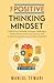 The Positive Thinking Mindset by Manjul Tewari