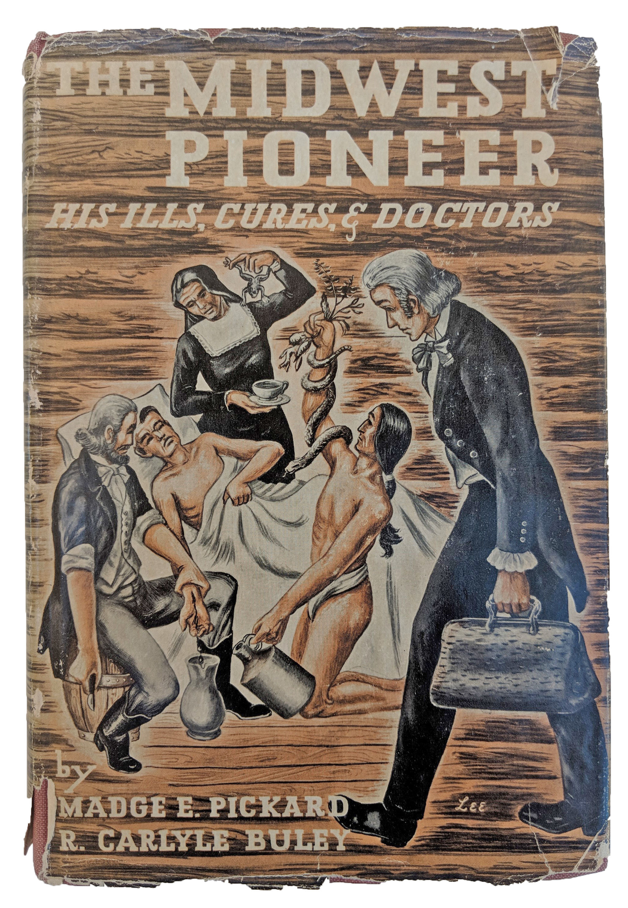 The Midwest Pioneer: His Ills, Cures, and Doctors (Hardcover)