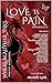 Love Is Pain: A Poetic Anth...