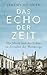 Das Echo der Zeit