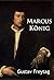 Marcus König: historischer Roman (German Edition)