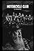 Motorcycle Club: Il Manuale