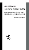 Technopolitik von unten: Algorithmische Arbeitssteuerung und kybernetische Proletarisierung (Batterien, Bd. 106)