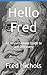 Hello Fred: A Compassionate...