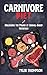 Carnivore Diet by Tyler Thompson