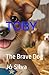 Toby: The Brave Dog