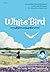 White Bird การเดินทางสุดมหัศจรรย์