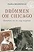 Drömmen om Chicago : Histor...