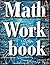 Math Workbook by Stephen R. Harrison