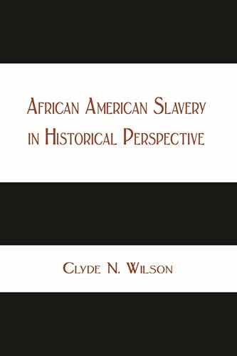 African American Slavery in Historical Perspective (Kindle Edition)