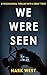 We Were Seen: A psychologic...
