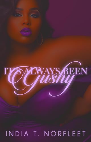 It's Always Been Gushy (The Calavarie Family Book 3)
