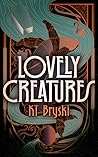 Lovely Creatures by K.T. Bryski