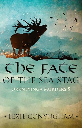 The Fate of the Sea Stag (Orkneyinga Murders #5)