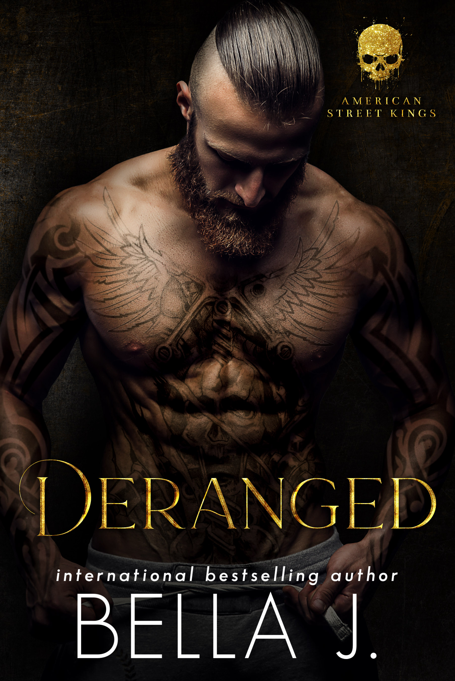 Deranged (American Street Kings #3)